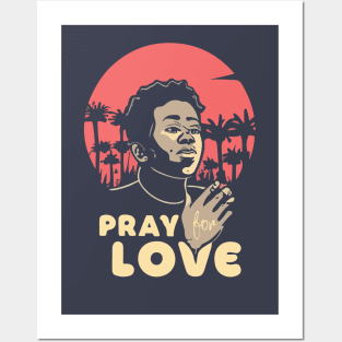 Pray For Love Posters and Art